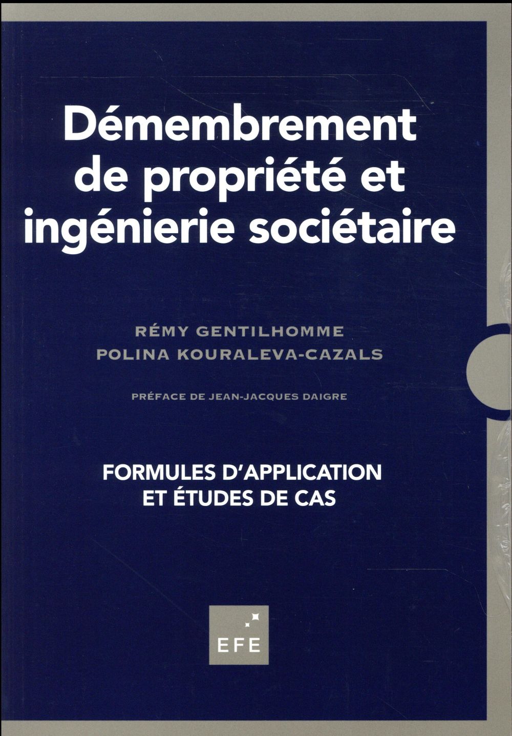Démembrement de propriété et ingénierie sociétaire: formules d'application et études de cas