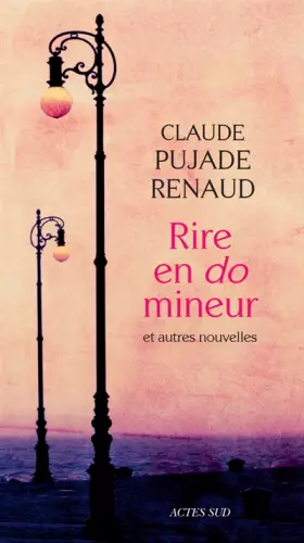 Rire en do mineur: et autres nouvelles