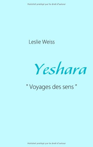Yeshara: "voyages des sens"