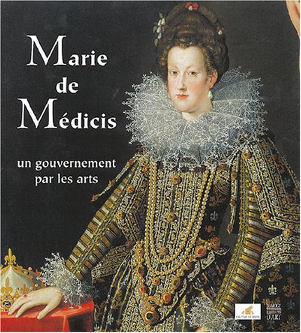Marie de medicis - un gouvernement par les arts