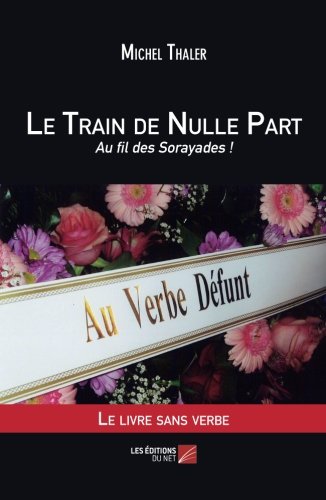 Le train de nulle part - au fil des sorayades!