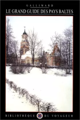 Le Grand Guide des Pays baltes - Bibliothèque du Voyageur