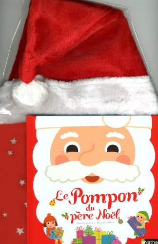 Le pompon du père Noël: Avec un bonnet - René Gouichoux, Mélusine Allirol
