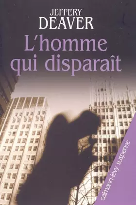 L'homme qui disparaît - Jeffery Deaver