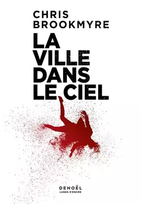 La ville dans le ciel - Brookmyre Chris, Sébastien Guillot