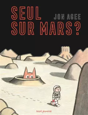 Seul sur mars? - Jon Agee