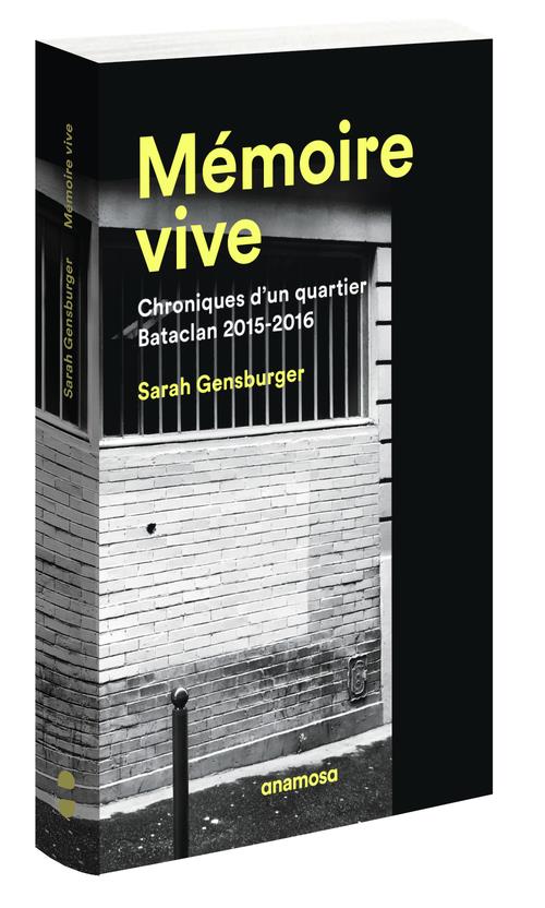 Mémoire vive - chroniques d'un quartier, Bataclan 2015-2016