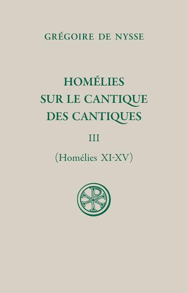 Homélies sur le Cantique des cantiques. Vol. 3. Homélies XI-XV