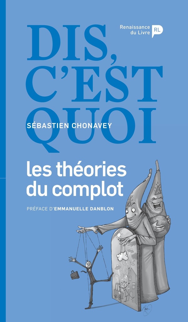 Dis, c'est quoi les théories du complot?