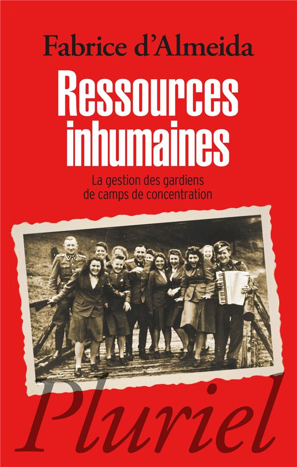 Ressources inhumaines: la gestion des gardiens de camps de concentration