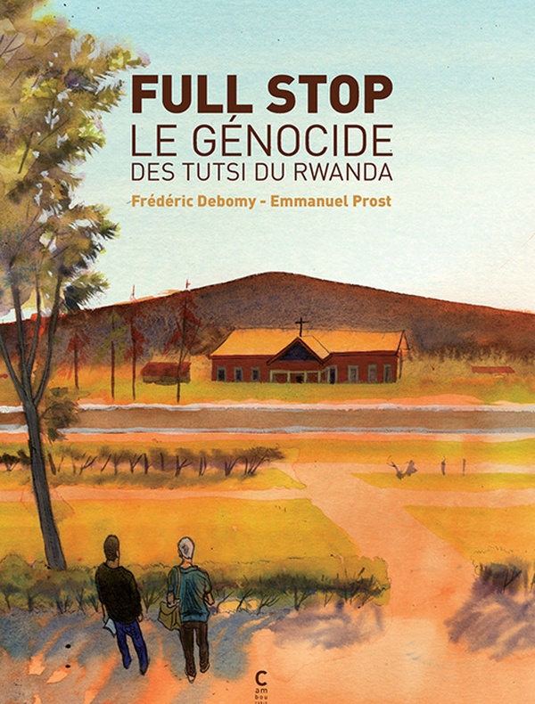 Full stop - le génocide des Tutsi du Rwanda