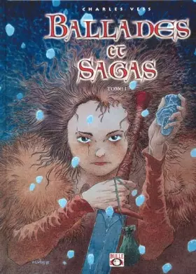 Ballades et sagas. Tome 1 - Charles Vess