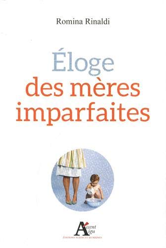 Eloge des mères imparfaites - Romina Rinaldi