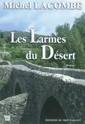 Les larmes du désert - Michel Lacombe