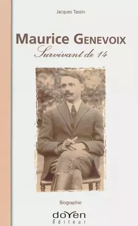 Maurice Genevoix - survivant de 14