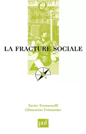 La Fracture sociale - Xavier Emmanuelli, Que sais-je?