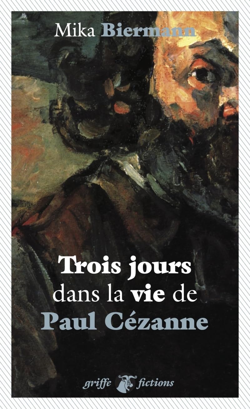 Trois jours dans la vie de Paul Cézanne