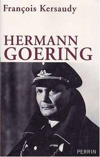 Hermann Goering - François Kersaudy