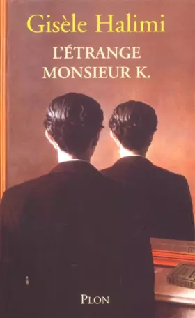 L'étrange Monsieur K. - Gisèle HALIMI
