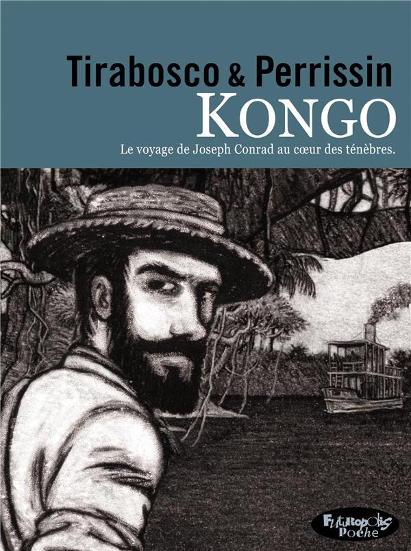 Kongo: le voyage de Joseph Conrad au coeur des ténèbres