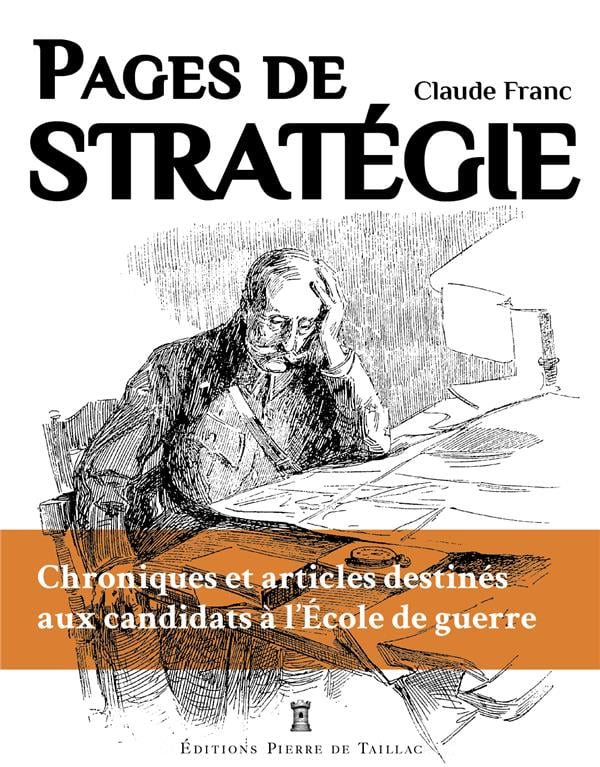 Les chroniques du Kroumir. Pages de stratégie: chroniques et articles destinés aux candidats à l'Ecole de guerre