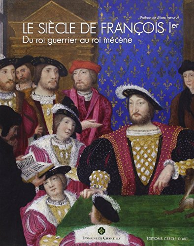 Le siècle de François 1er