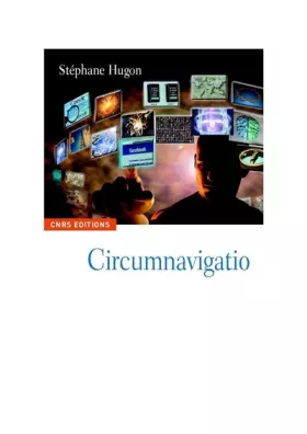 Circumnavigations - l'imaginaire du voyage dans l'expérience Internet