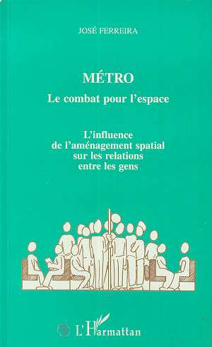 Metro: le combat pour l'espace - l'influence de l'amenagement spacial sur les relations entre les g