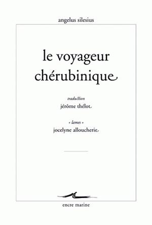 Angelus Silesius, Le Voyageur chérubinique - Ou épigrammes et maximes spirituelles pour conduire à la contemplation de Dieu