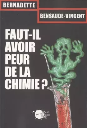 Faut-il avoir peur de la chimie?