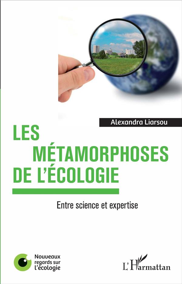 Les métamorphoses de l'écologie - entre science et expertise