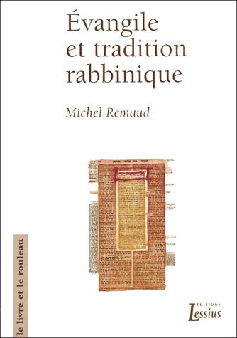 Evangile et tradition rabbinique. le livre et le rouleau n?15