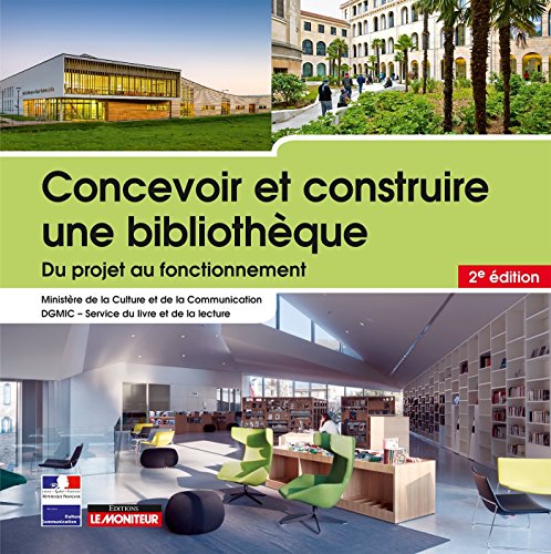 Concevoir et construire: concevoir et construire une bibliothèque - du projet à la réalisation