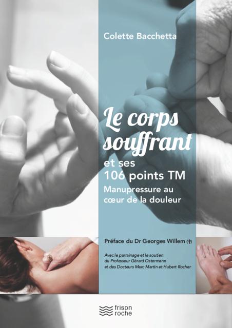 Le corps souffrant et ses 106 points TM - manupressure au coeur de la douleur