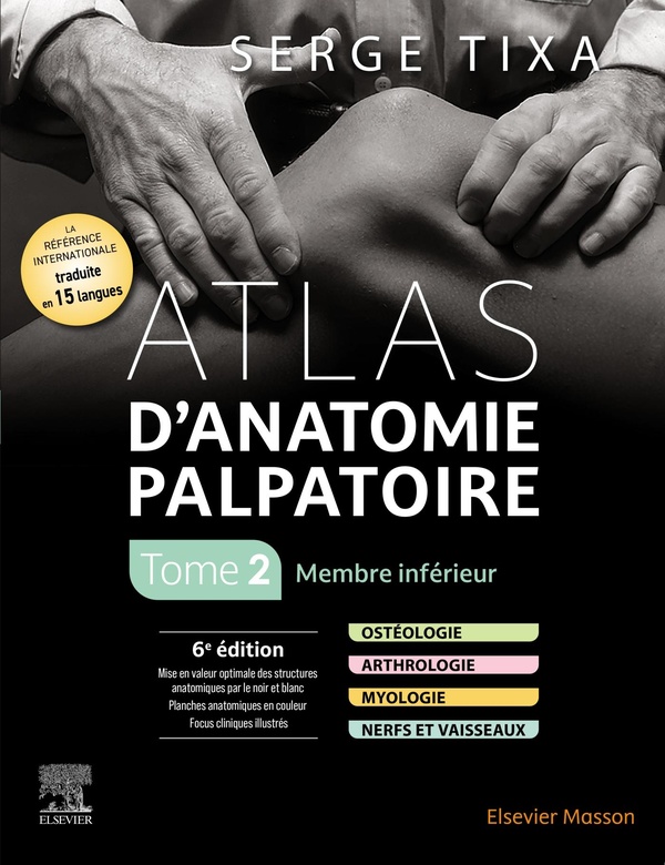 Atlas d'anatomie palpatoire. Tome 2 - Membre inférieur