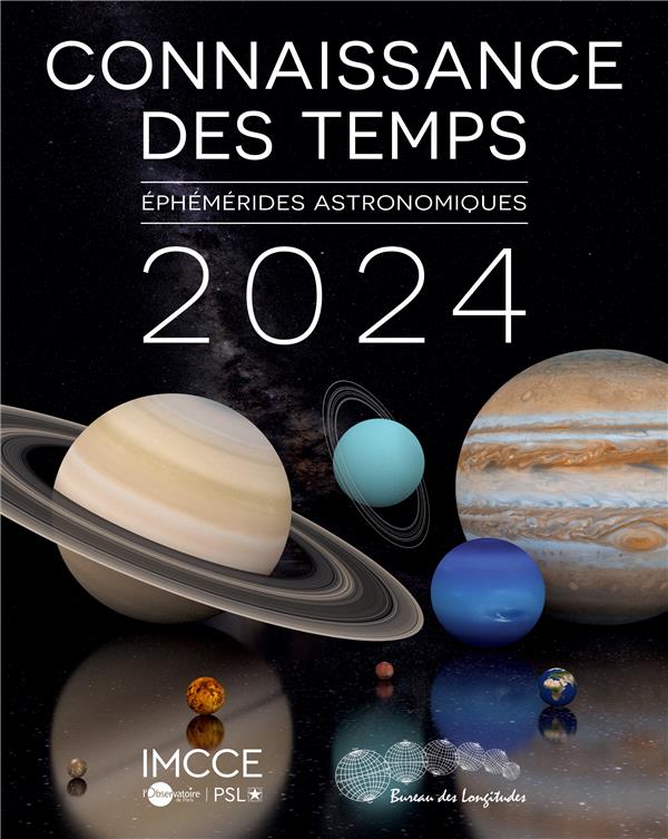 Connaissance des temps 2024: Ephemerides astronomiques