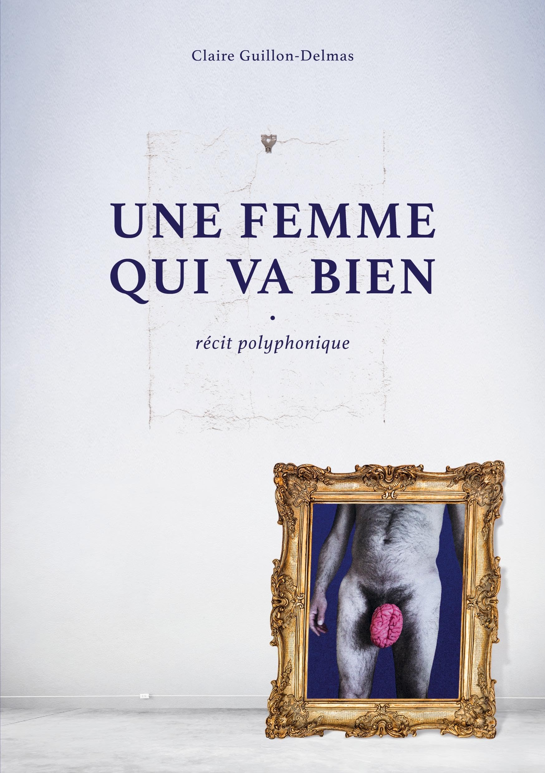 Une femme qui va bien: Récit polyphonique