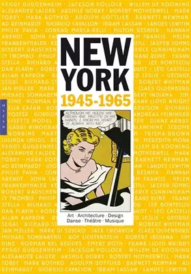 New York - 1945-1965 - art, vie et culture