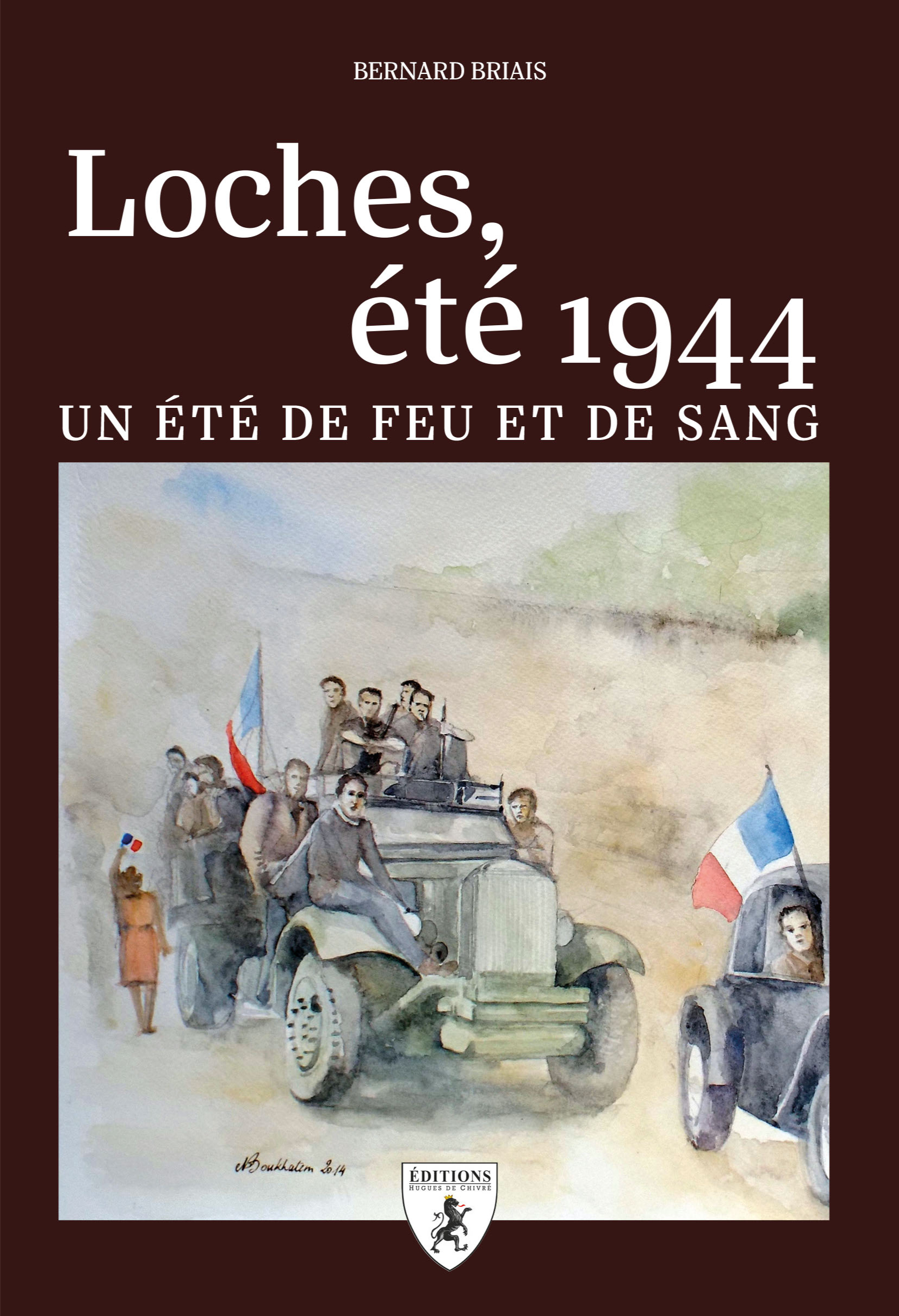 Loches, été 1944: un été de feu et de sang