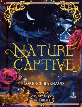 Nature Captive (Intégrale): Romantasy