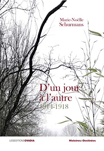 D'un jour a l'autre 1914 - 1918