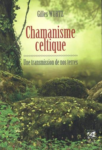 Chamanisme celtique: une transmission de nos terres