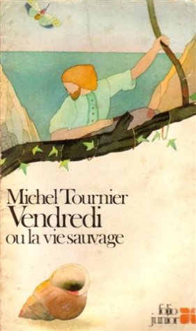Vendredi Ou la Vie Sauvage - M. Tournier
