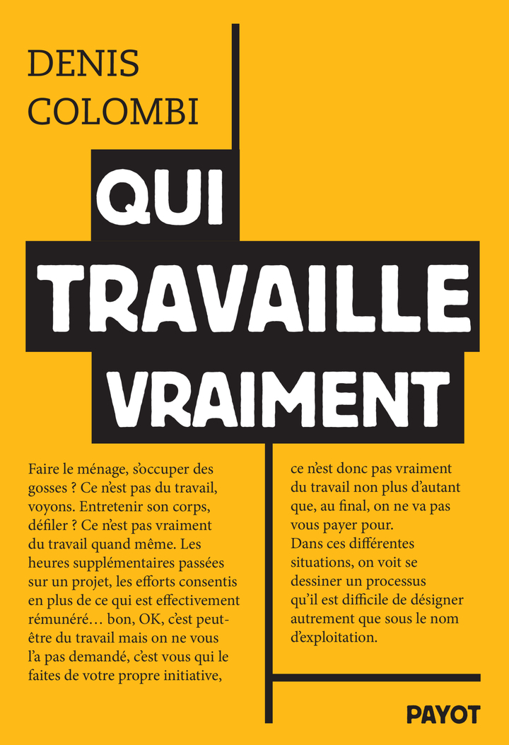 Qui travaille vraiment: essai sur l'invisibilisation du travail