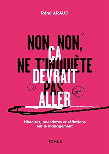 Non, non, ne t'inquiète pas, ça devrait aller