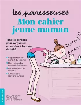 Les Paresseuses - Mon cahier jeune maman - Frédérique Corre Montagu, Soledad Bravi