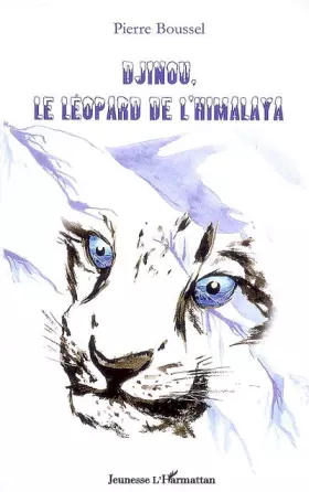 Djinou- le léopard de l'Himalaya