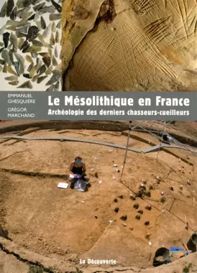 Le mésolithique en France - Emmanuel GHESQUIÈRE, Grégor MARCHAND