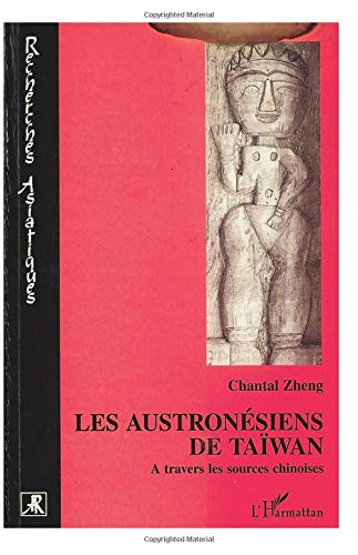 Les Austronésiens de Taïwan à travers les sources chinoises