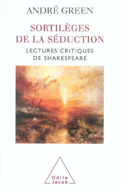 Les sortilèges de la séduction - lectures critiques de Shakespeare